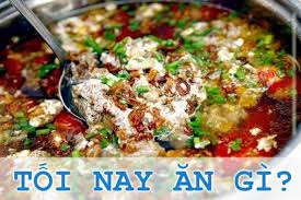 Tối nay ăn gì ? Ở đâu?